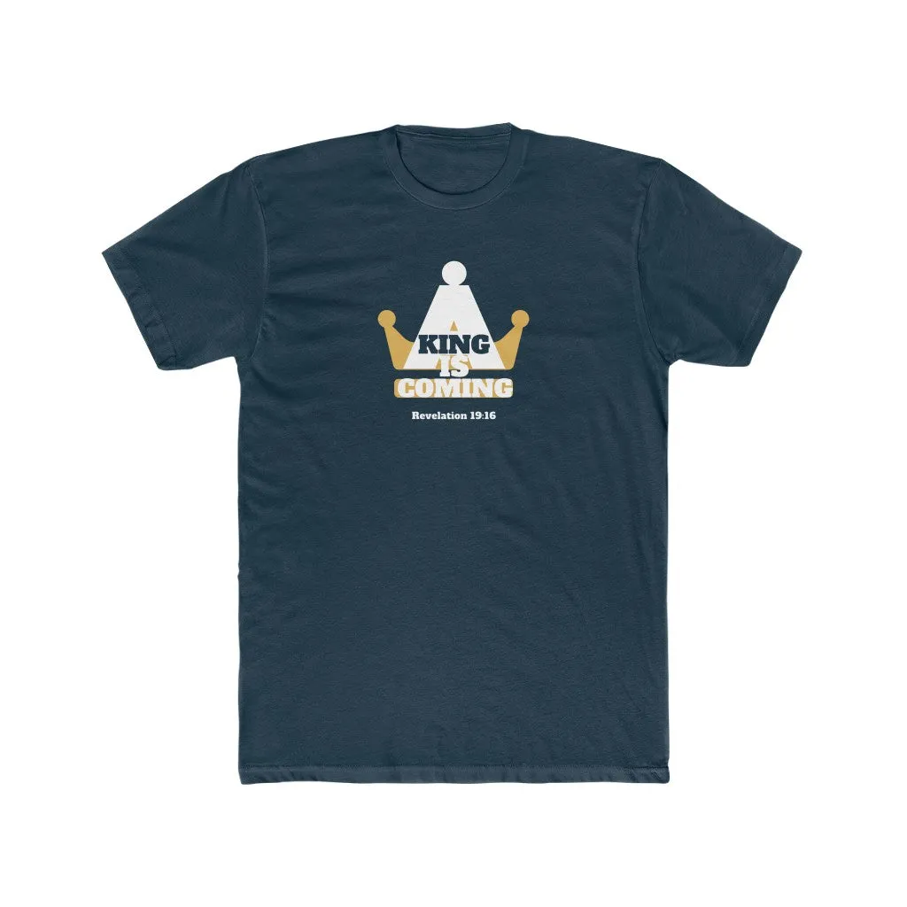 A King is Coming Men's Cotton Crew Tee