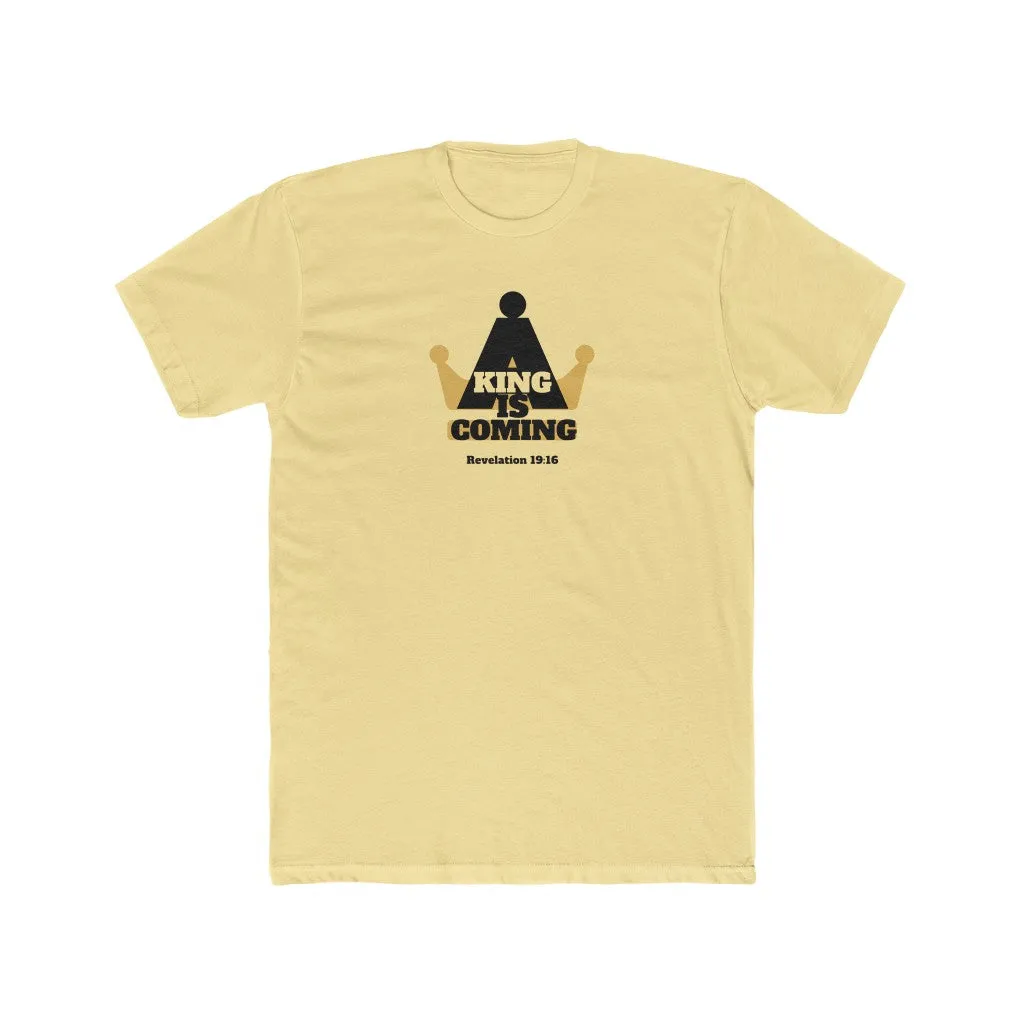 A King Is Coming Men's Cotton Crew Tee