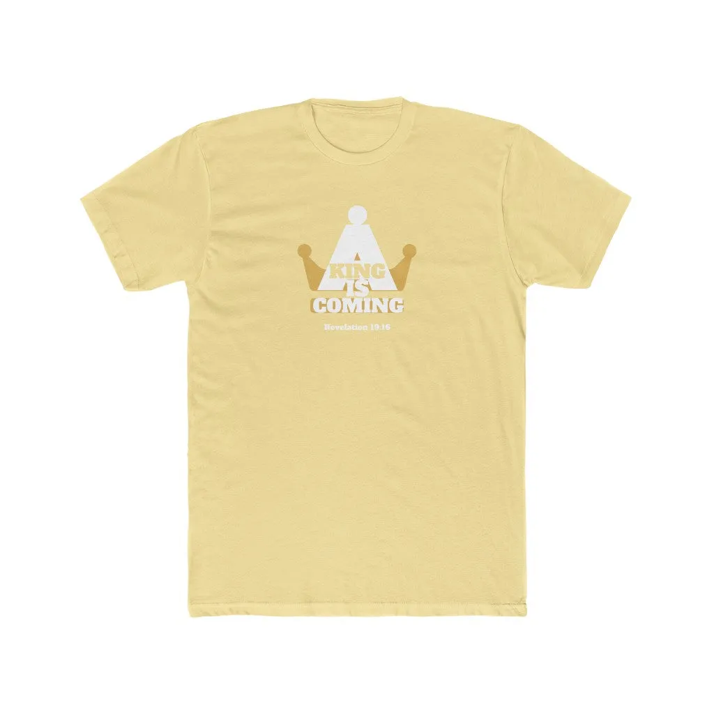 A King is Coming Men's Cotton Crew Tee