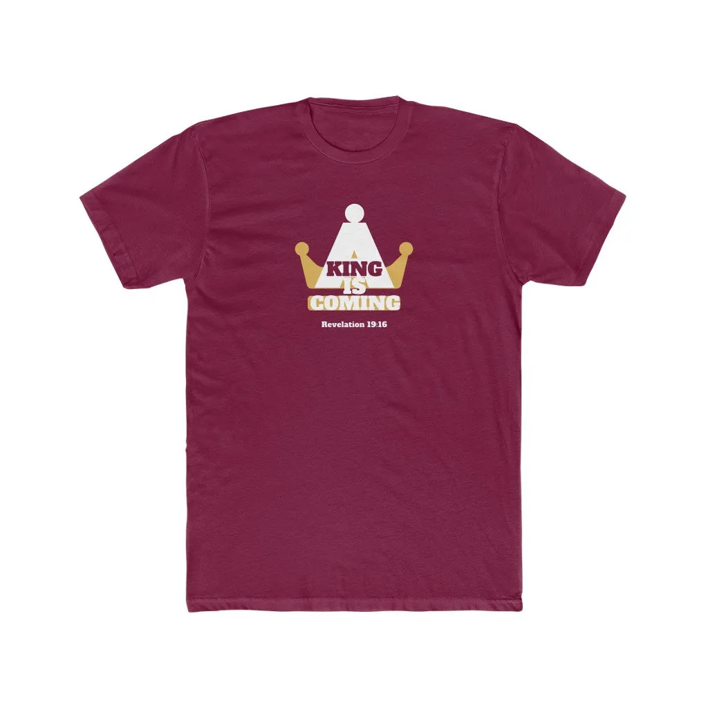 A King is Coming Men's Cotton Crew Tee