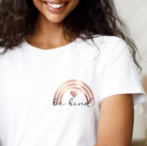 Be Kind - Rose Gold Rainbow Women's T-shirt