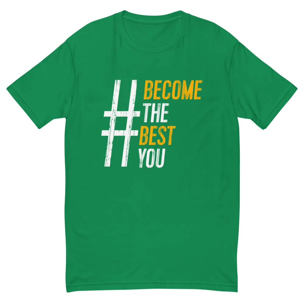 #BecomeTheBestYou | Men's Fitted Short Sleeve T-Shirt