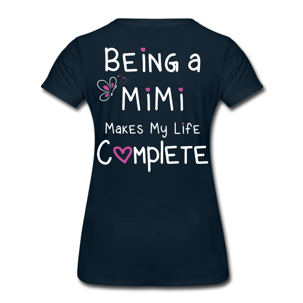 Being a Mimi Makes My Life Complete Women’s Premium T-Shirt