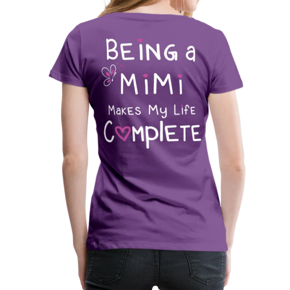 Being a Mimi Makes My Life Complete Women’s Premium T-Shirt