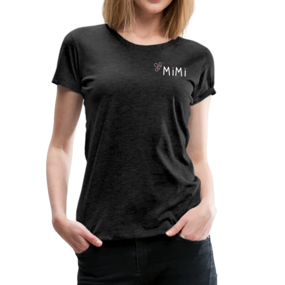 Being a Mimi Makes My Life Complete Women’s Premium T-Shirt