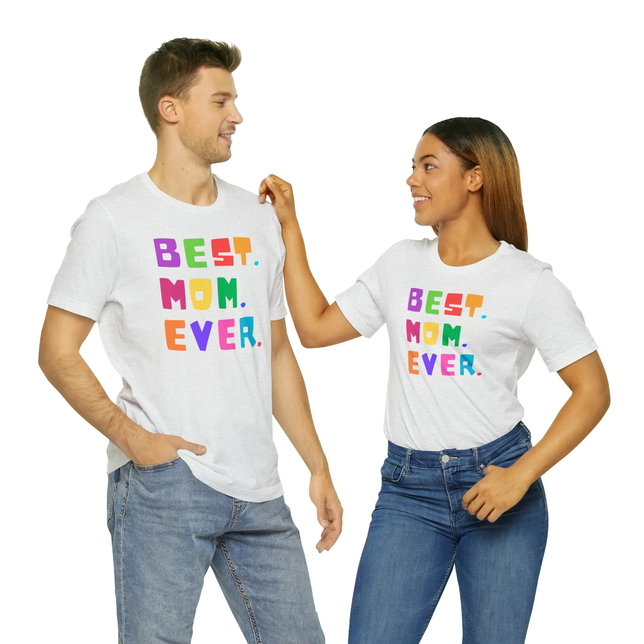 Best Mom Ever Colorful T-Shirt | Wonderful Mom Tee |  Bella Canvas 3001 Unisex |  Mother Short Sleeve Tshirt