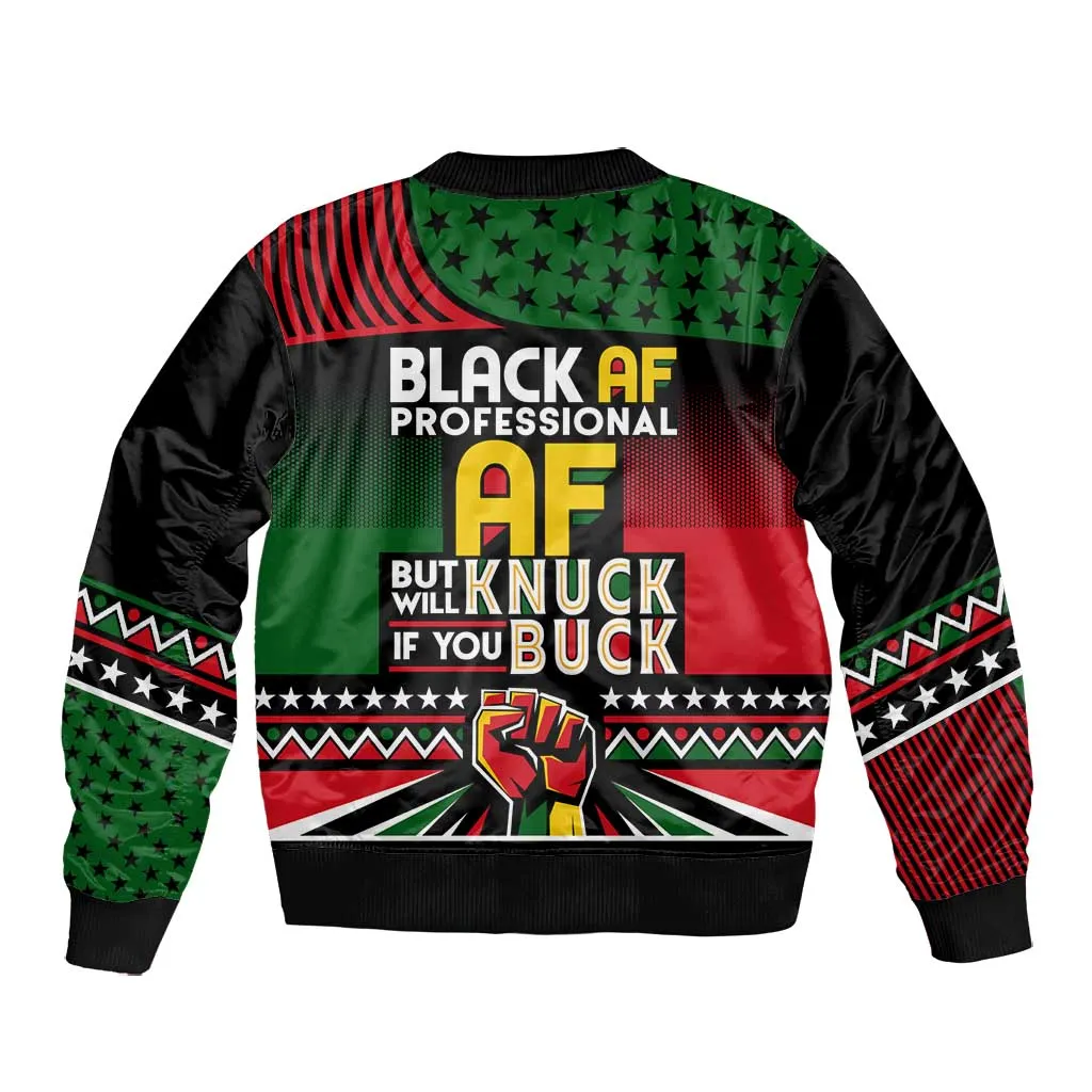 Black AF Professional AF But Will Knuck If You Bomber Jacket African Pride DT02