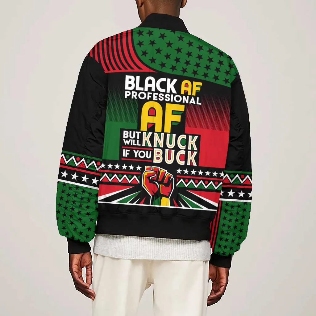 Black AF Professional AF But Will Knuck If You Bomber Jacket African Pride DT02