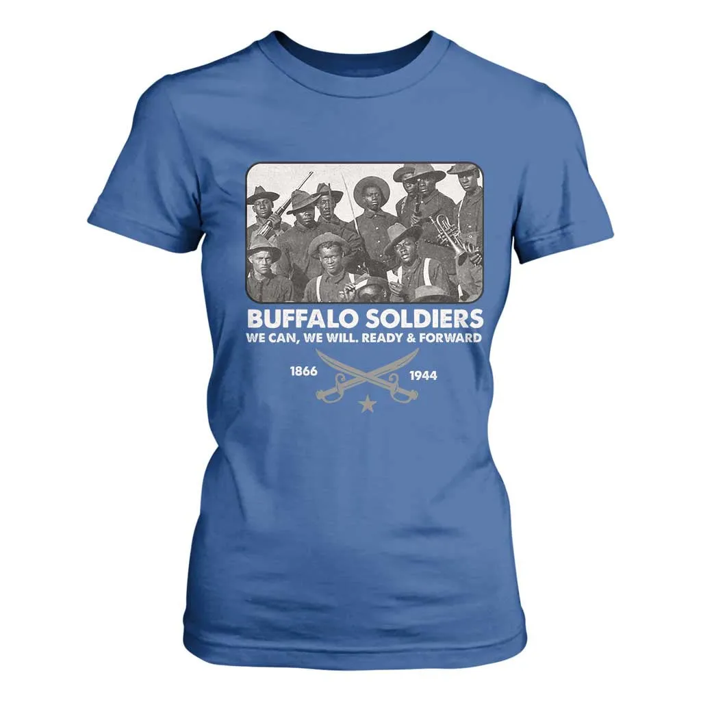 Buffalo Soldiers T Shirt For Women We Can We Will Ready Forward Black History TS09
