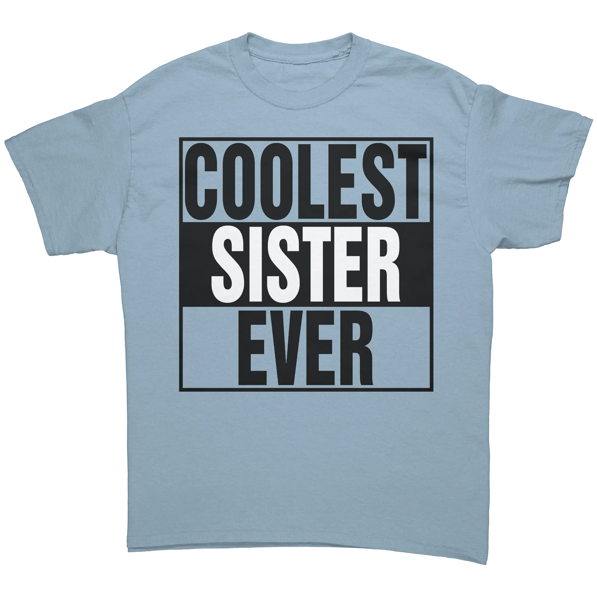 Coolest Sister Ever Shirt, Big Sister Shirt, Birthday Gift For Sister T-Shirt, Womens Clothing, Family Shirt, Family Gift, Sister Gift