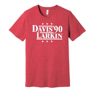 Davis & Larkin '90 - Cincinnati Legends Political Campaign Parody T-Shirt - Hyper Than Hype Shirts