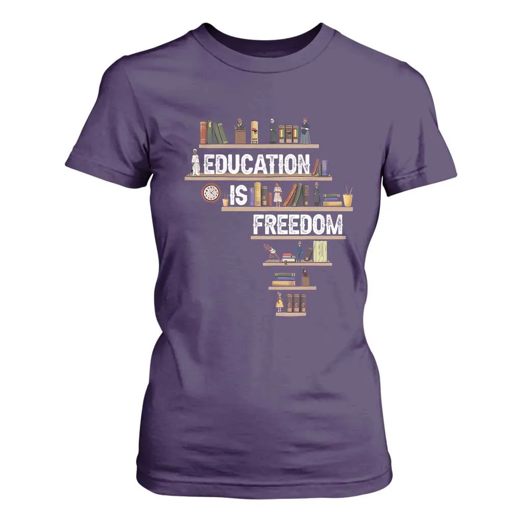 Education Is Freedom T Shirt For Women Black History Month Teacher Black Leaders Figure TS11