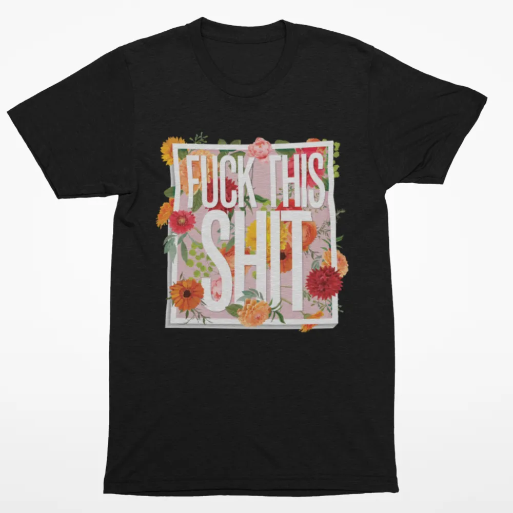Fuck This Shit Women's T-shirt