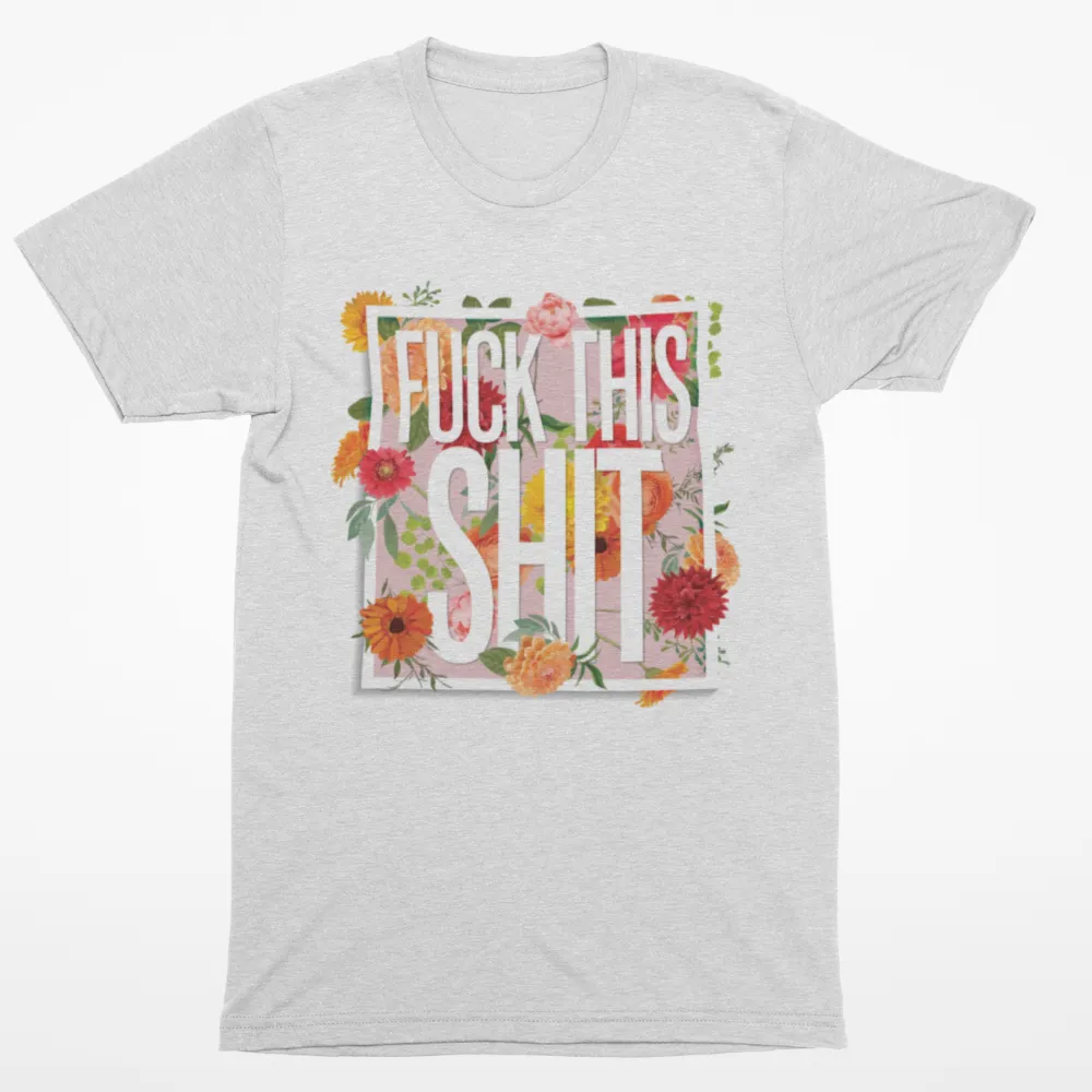 Fuck This Shit Women's T-shirt