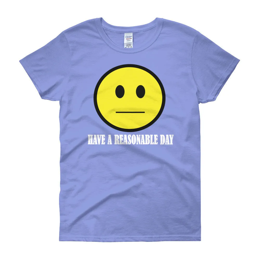 Have A Reasonable Day Fitted T-Shirt