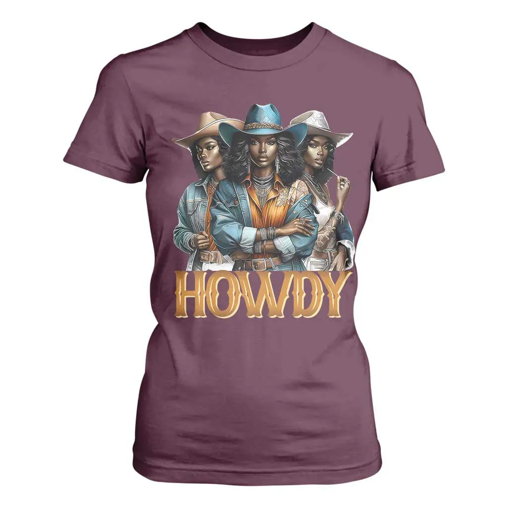 Howdy Melanin Cowgirl T Shirt For Women Retro Western Rodeo Cowgirls Black History TS02