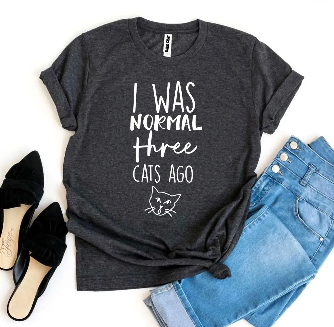 I Was Normal Three Cats Ago Womens T-shirt