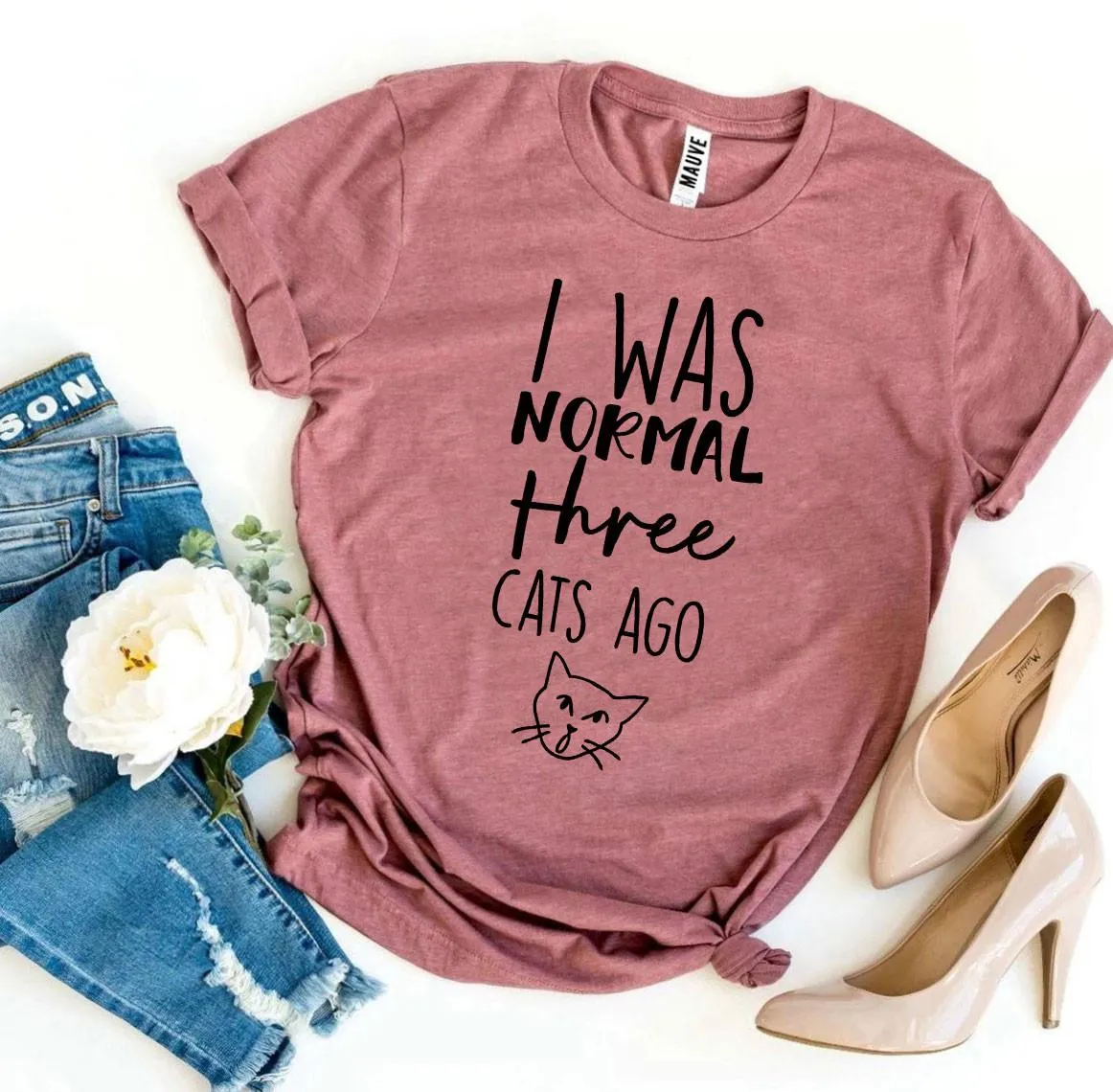 I Was Normal Three Cats Ago Womens T-shirt