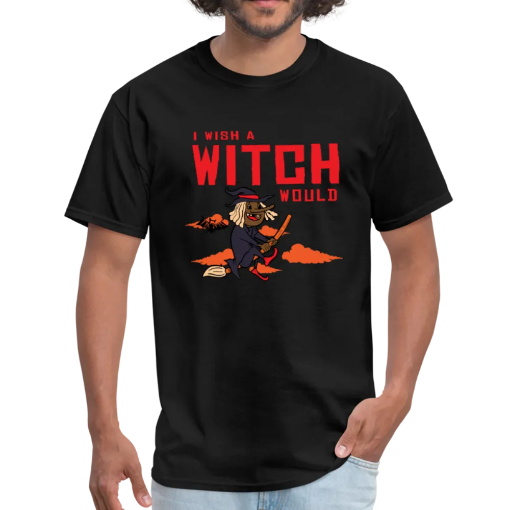 I Wish a Witch Would Halloween T-Shirt