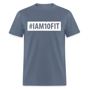 #IAM10FIT Unisex Tee