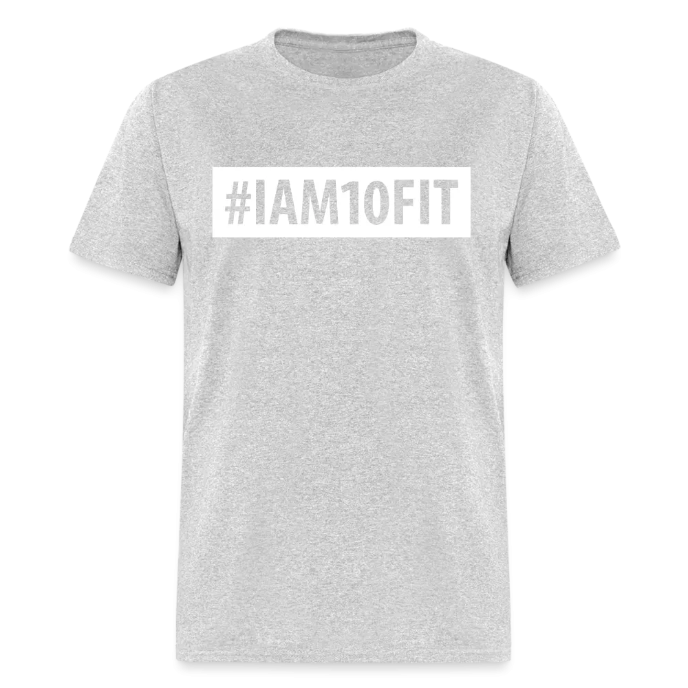 #IAM10FIT Unisex Tee
