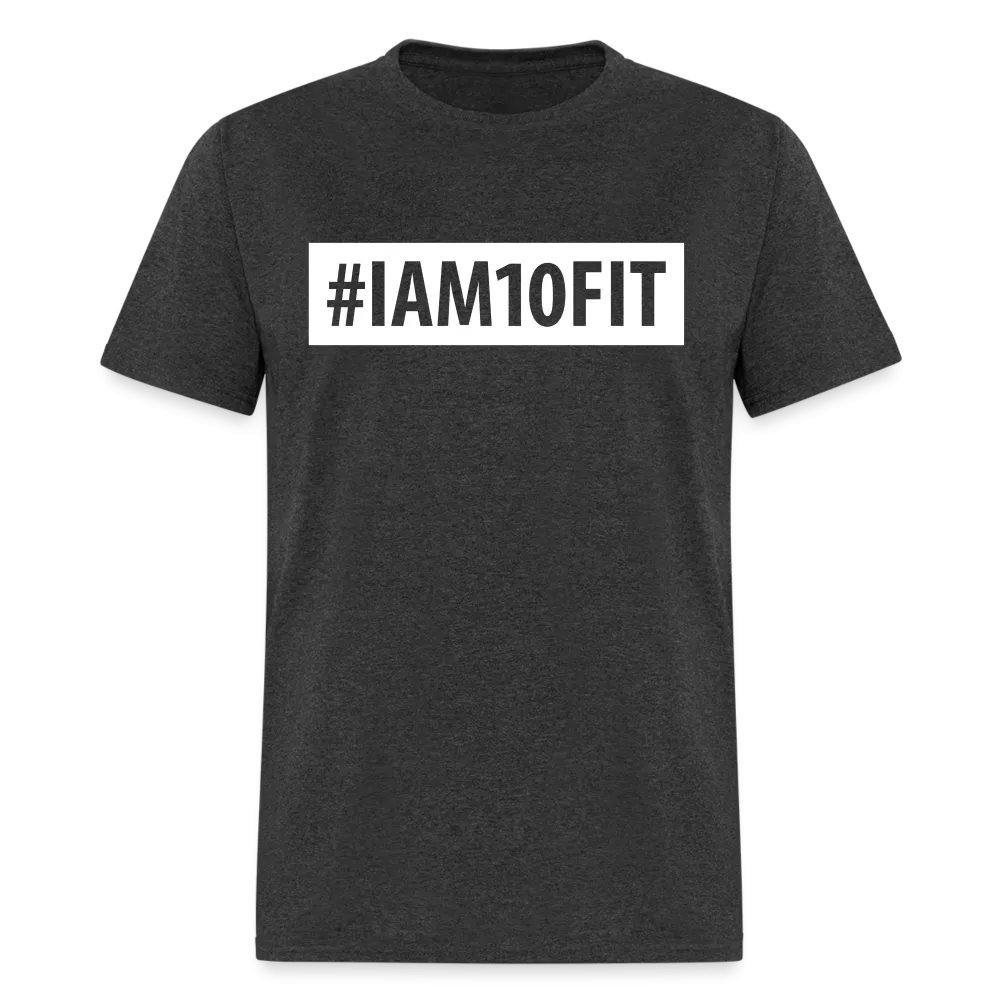 #IAM10FIT Unisex Tee