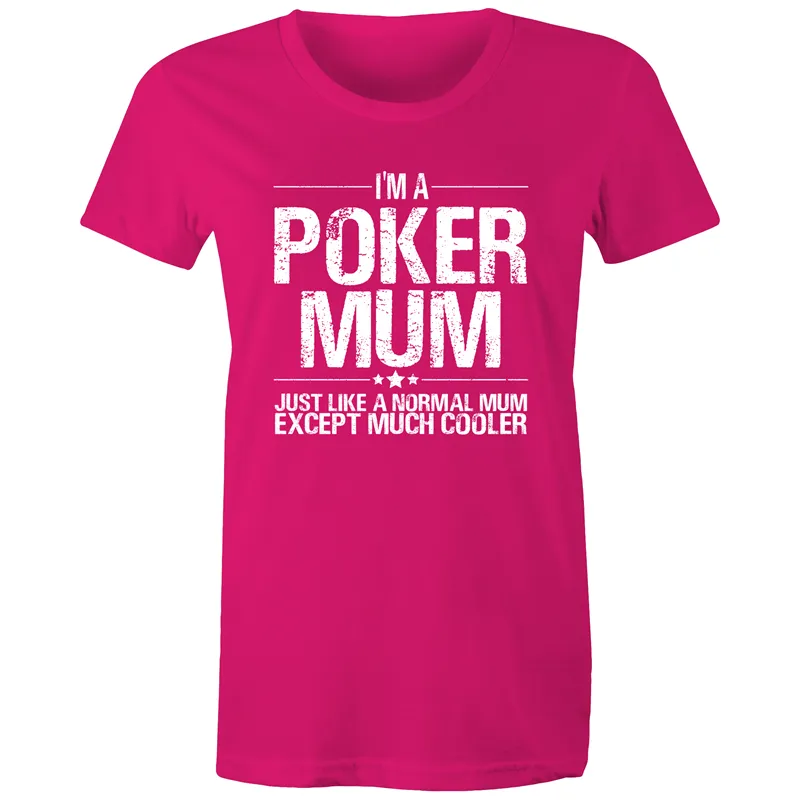 Im a Poker Mum Women's Maple Tee