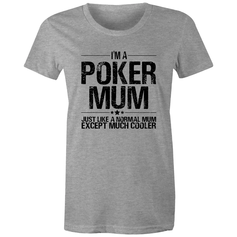 Im a Poker Mum Women's Maple Tee