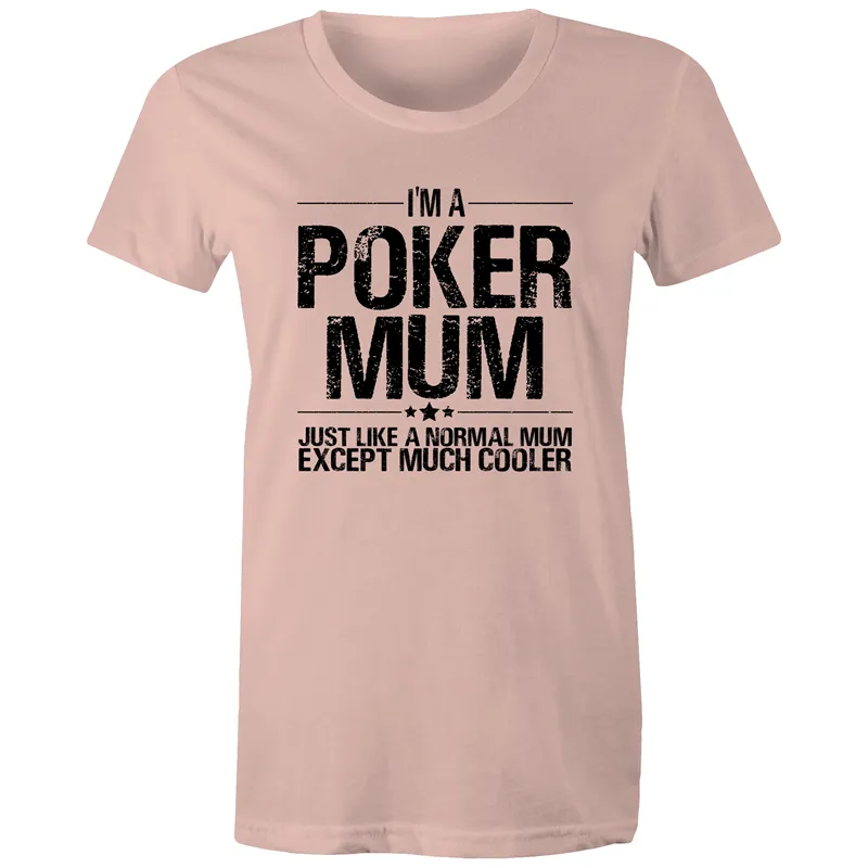 Im a Poker Mum Women's Maple Tee