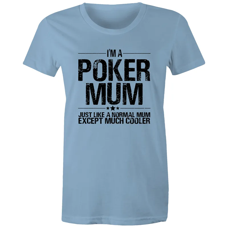 Im a Poker Mum Women's Maple Tee