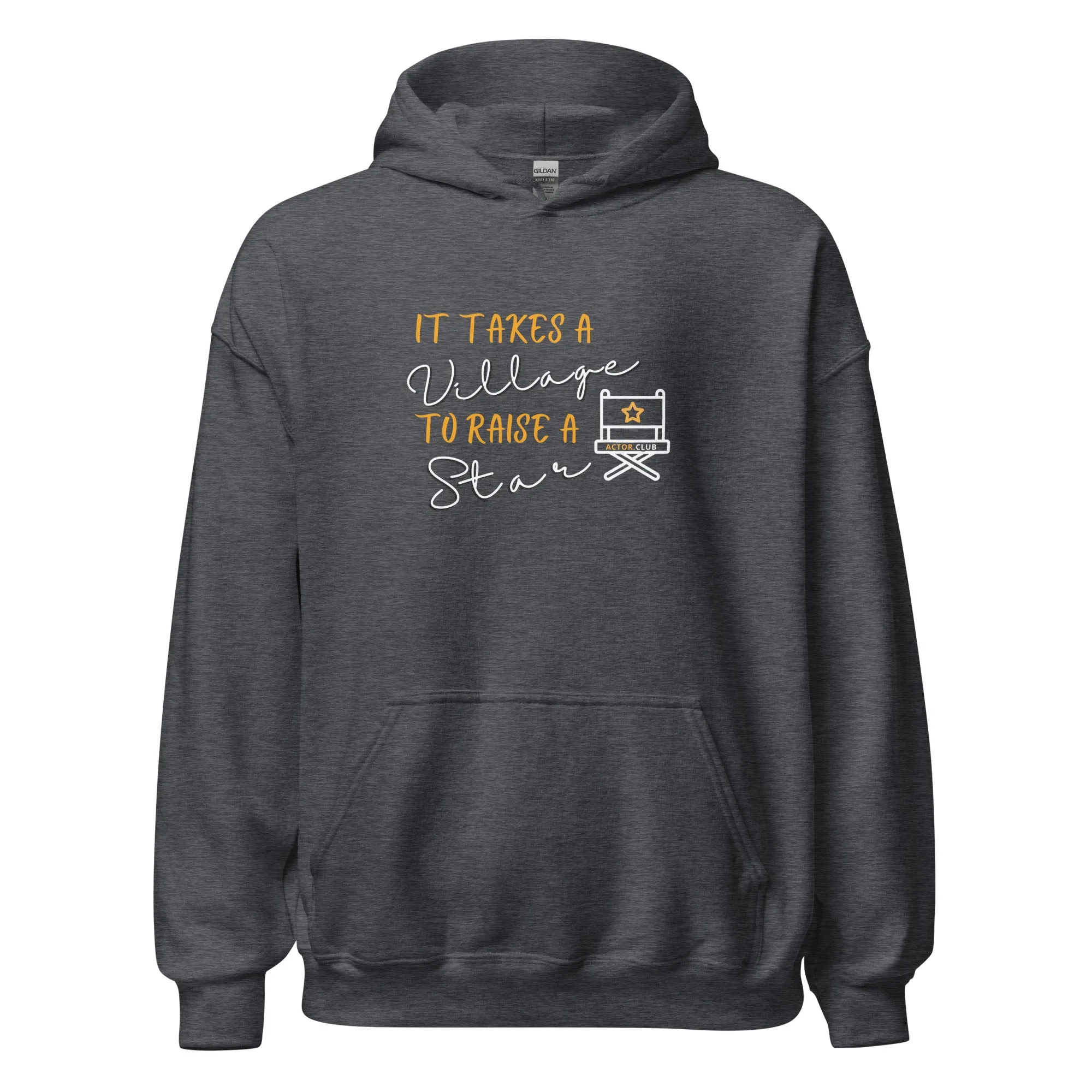 IT TAKES A VILLAGE TO RAISE A STAR Actor Entertainment Hoodie Women