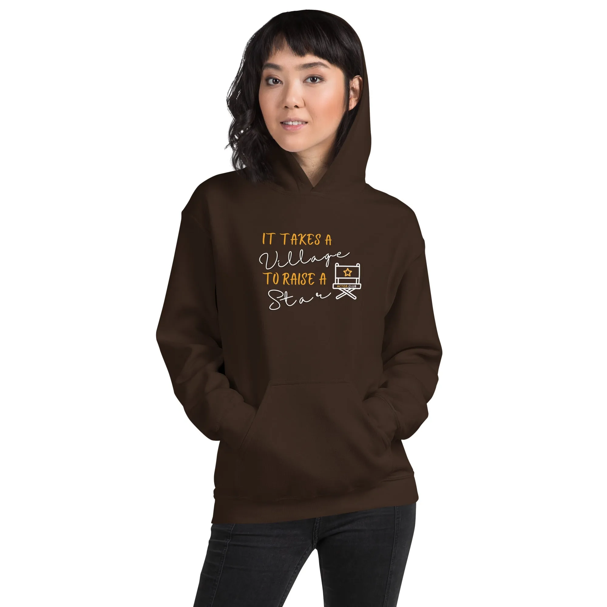 IT TAKES A VILLAGE TO RAISE A STAR Actor Entertainment Hoodie Women