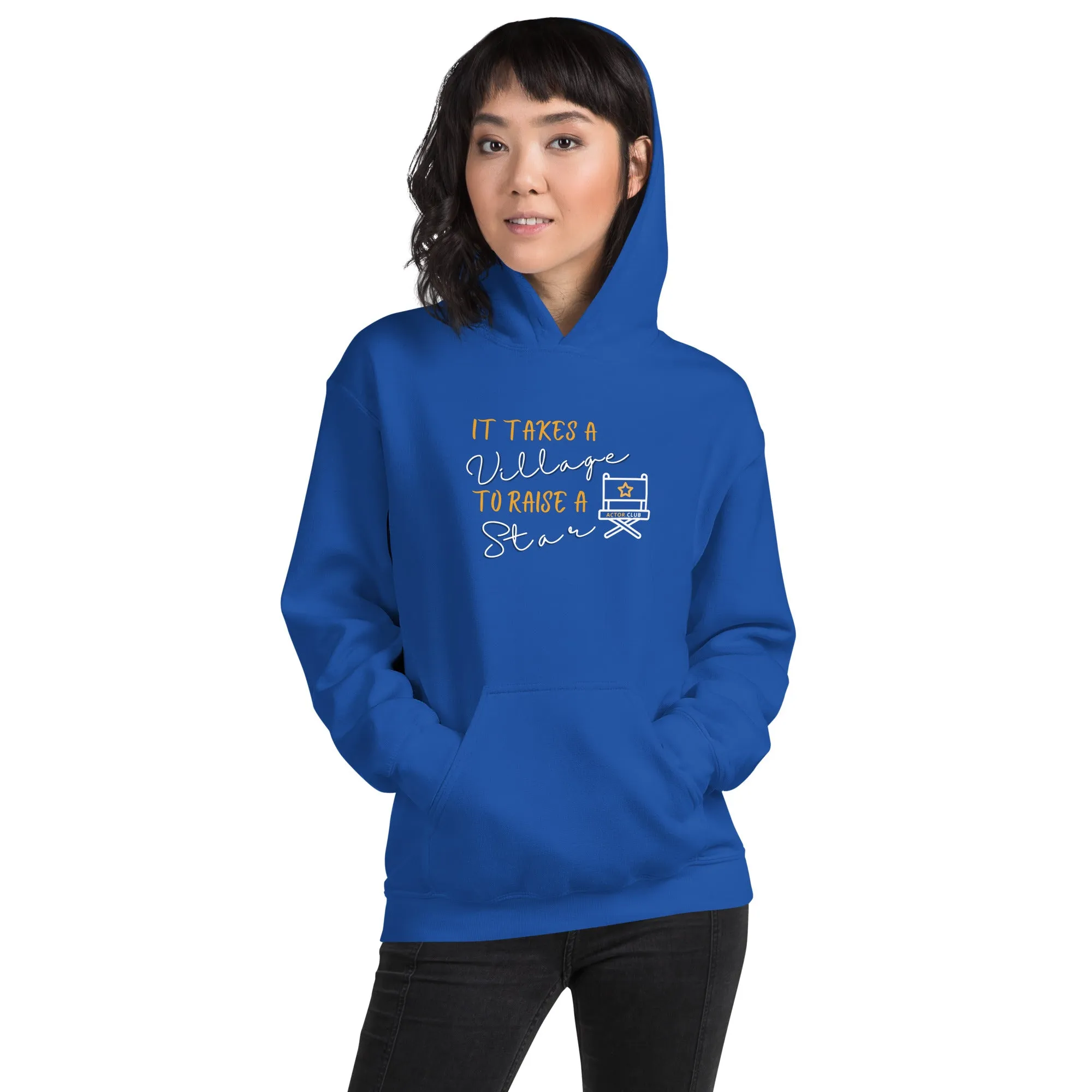 IT TAKES A VILLAGE TO RAISE A STAR Actor Entertainment Hoodie Women