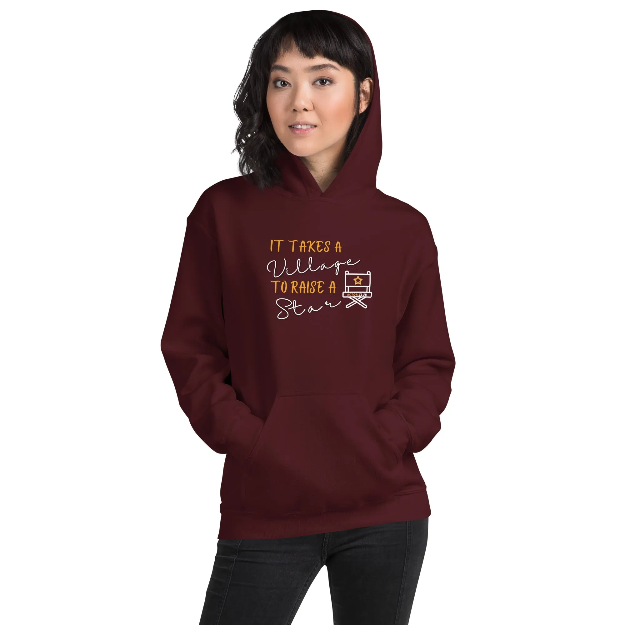 IT TAKES A VILLAGE TO RAISE A STAR Actor Entertainment Hoodie Women