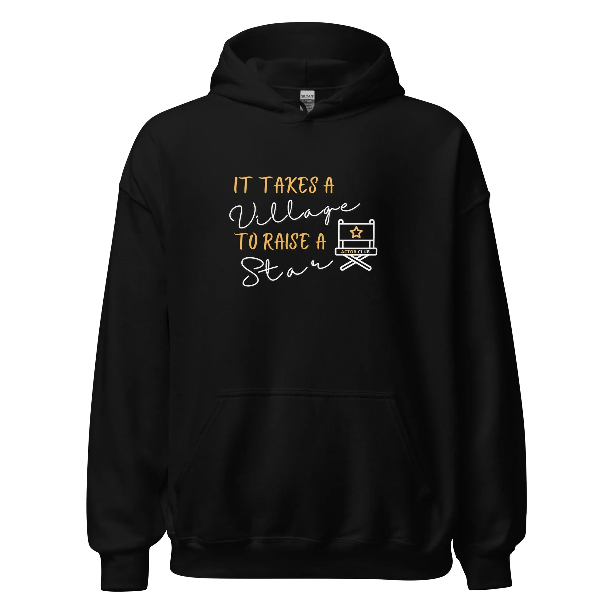 IT TAKES A VILLAGE TO RAISE A STAR Actor Entertainment Hoodie Women