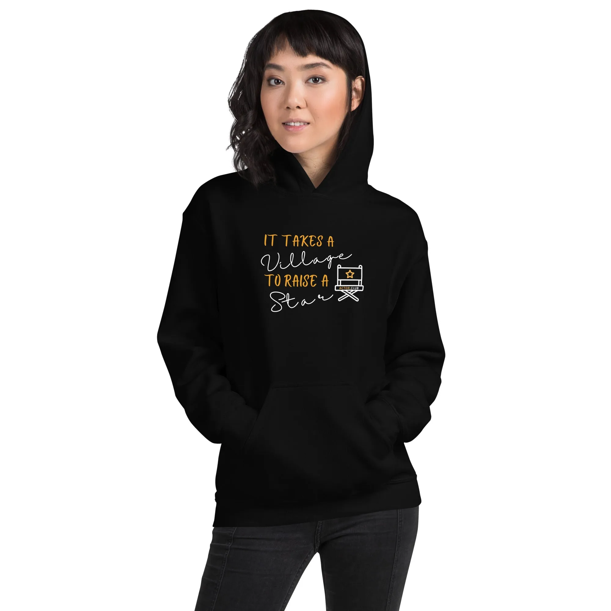 IT TAKES A VILLAGE TO RAISE A STAR Actor Entertainment Hoodie Women