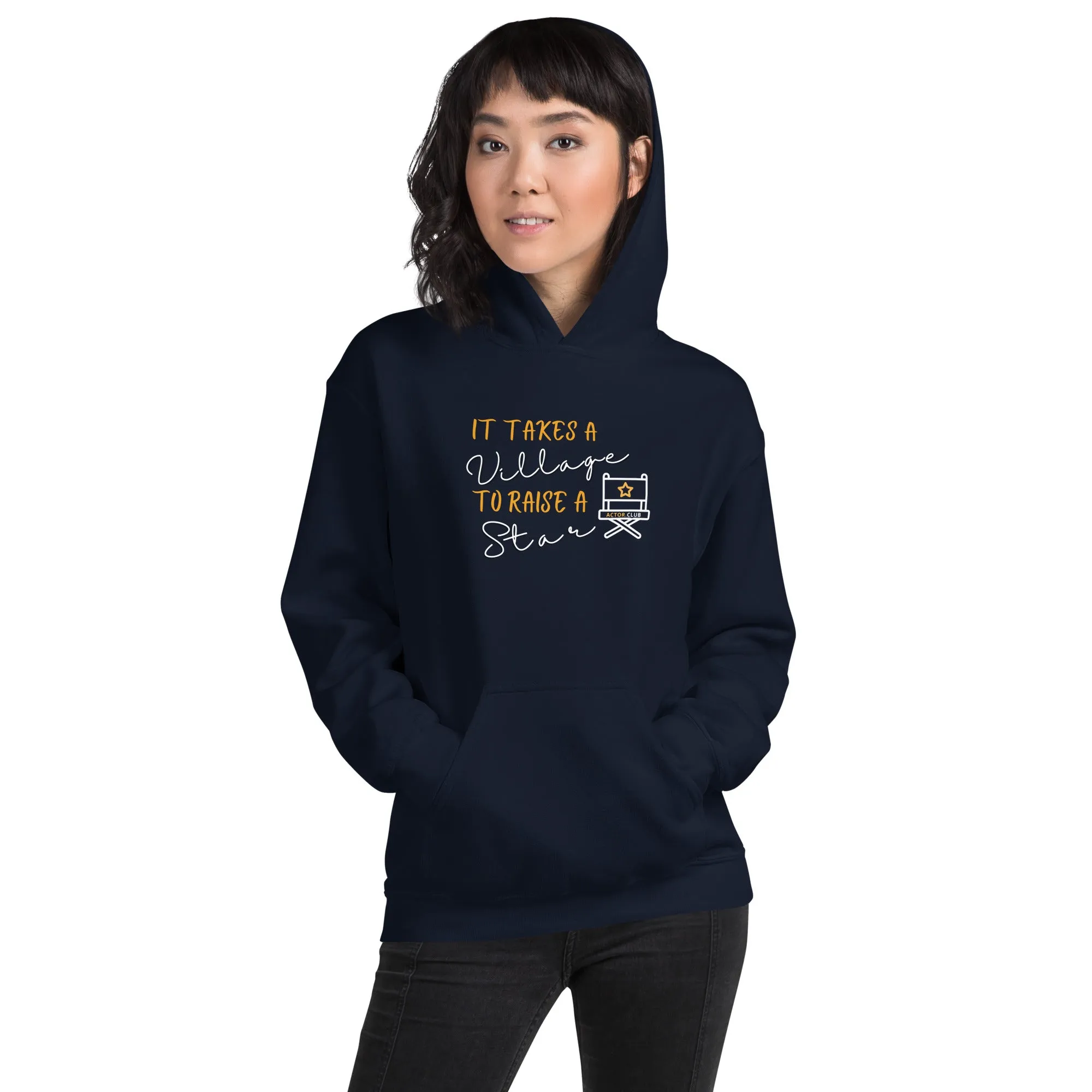 IT TAKES A VILLAGE TO RAISE A STAR Actor Entertainment Hoodie Women
