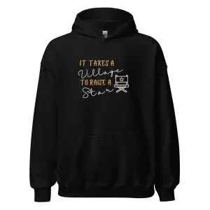 IT TAKES A VILLAGE TO RAISE A STAR Actor Entertainment Hoodie Women