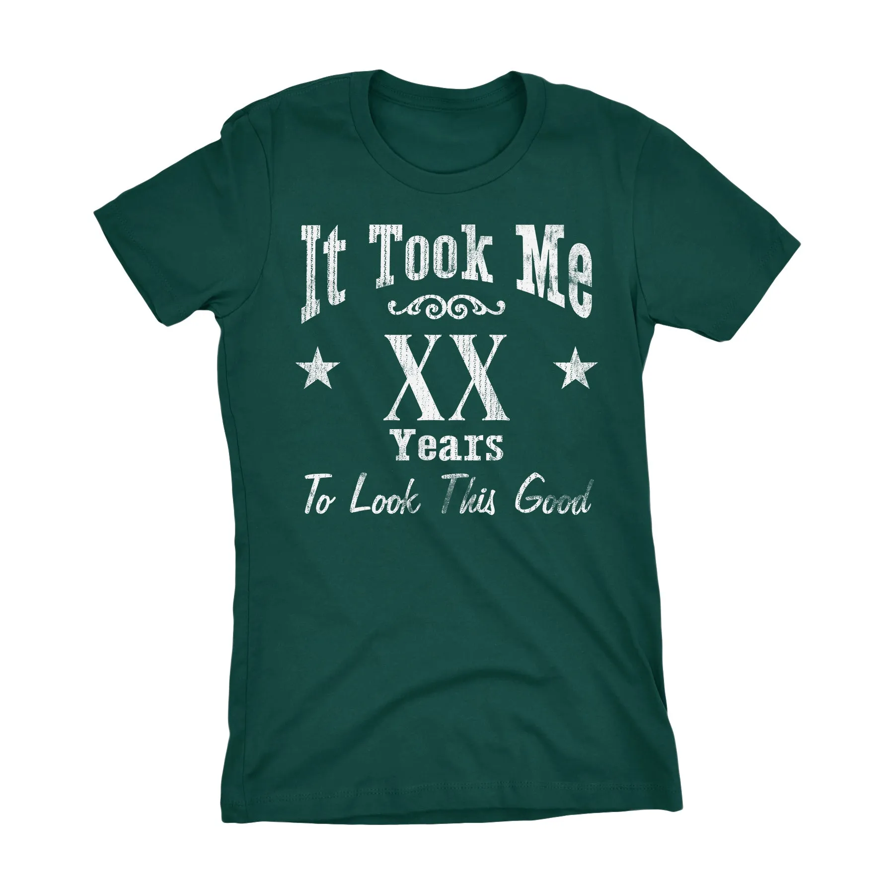 It Took Me XX Years To Look This Good - Womens