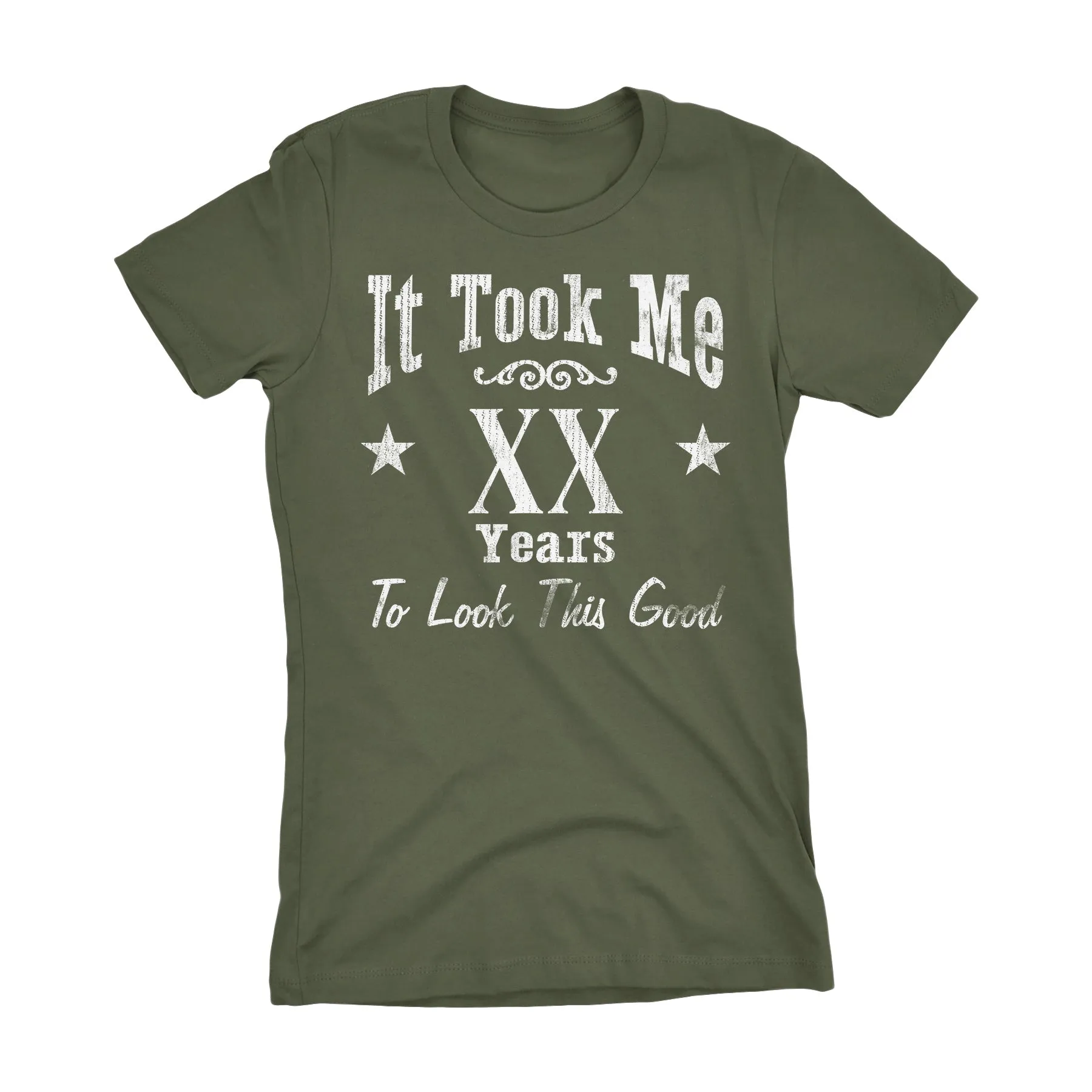 It Took Me XX Years To Look This Good - Womens