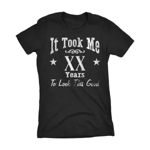 It Took Me XX Years To Look This Good - Womens