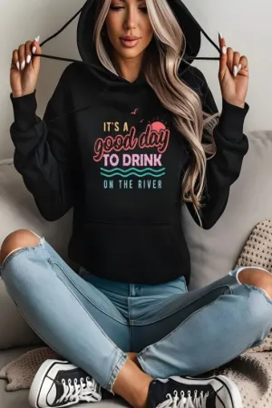 It's a Good Day to Drink River Graphic Hoodie