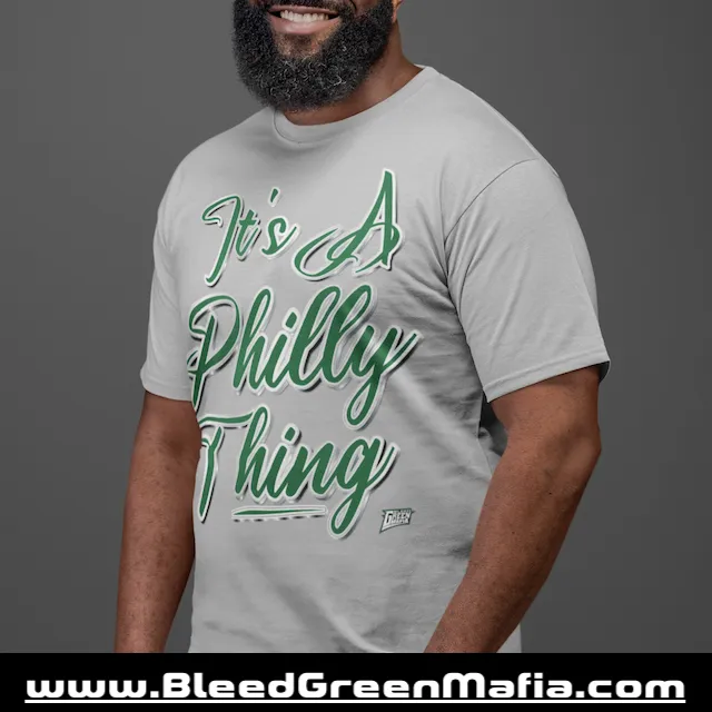 It's A Philly Thing 2 T-Shirt #2 | www.BleedGreenMafia.com