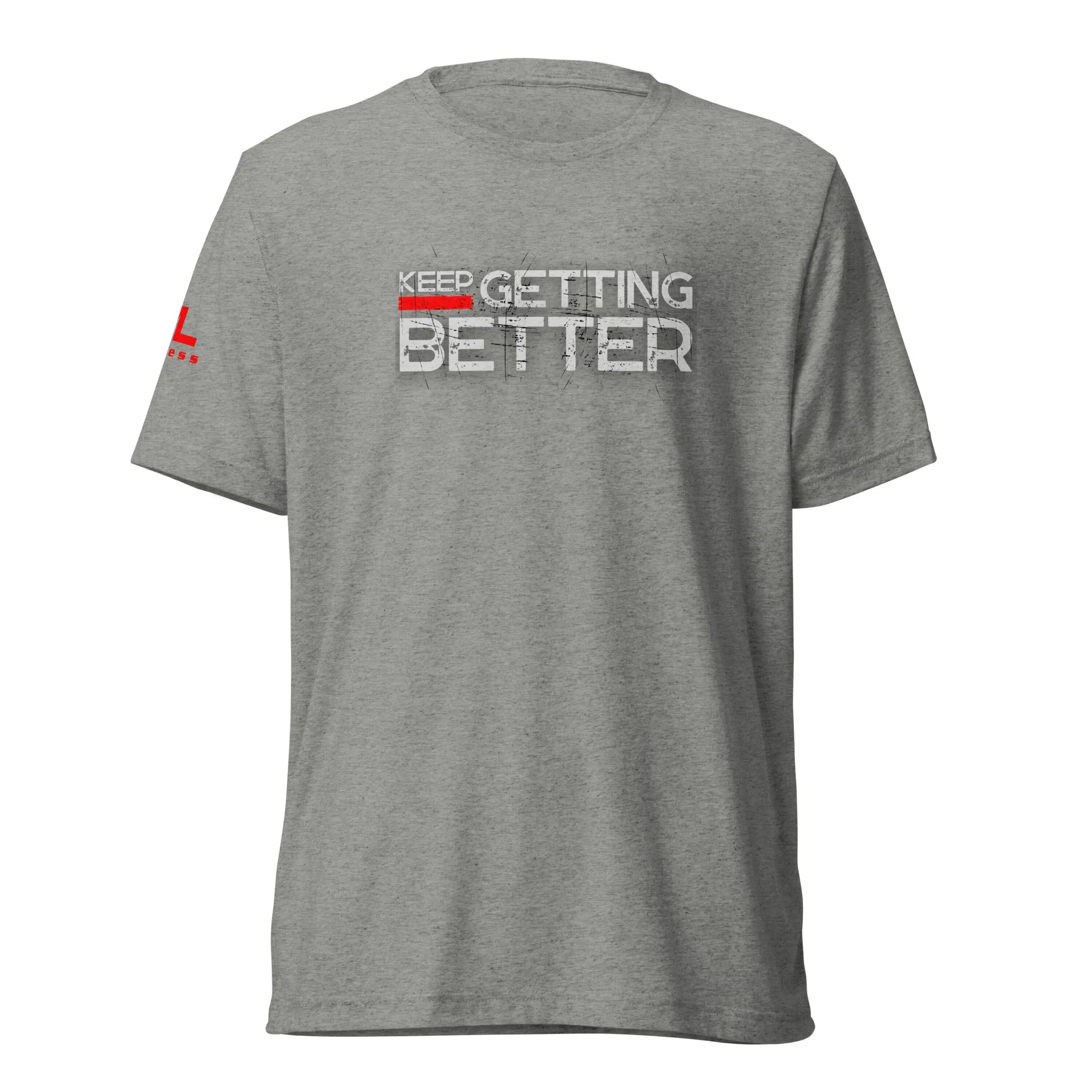 Keep Getting Better Short sleeve t-shirt