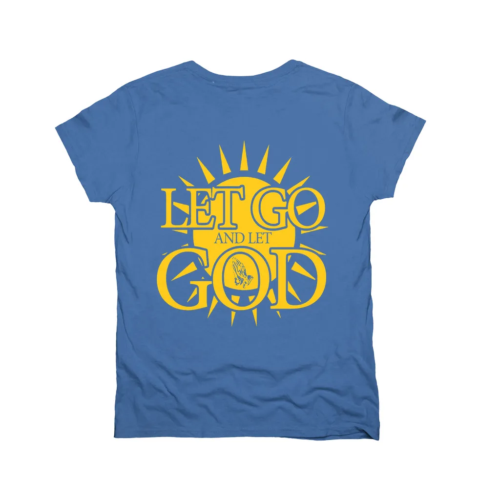 Let Go and Let God (Women's) DARK T-Shirts