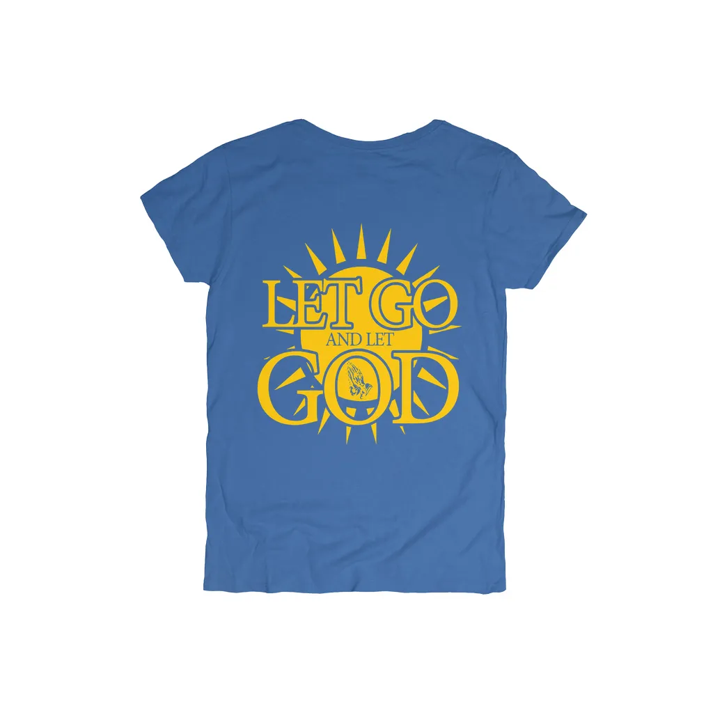 Let Go and Let God (Women's) DARK T-Shirts