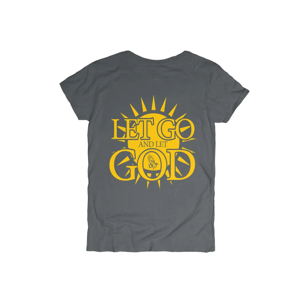Let Go and Let God (Women's) DARK T-Shirts