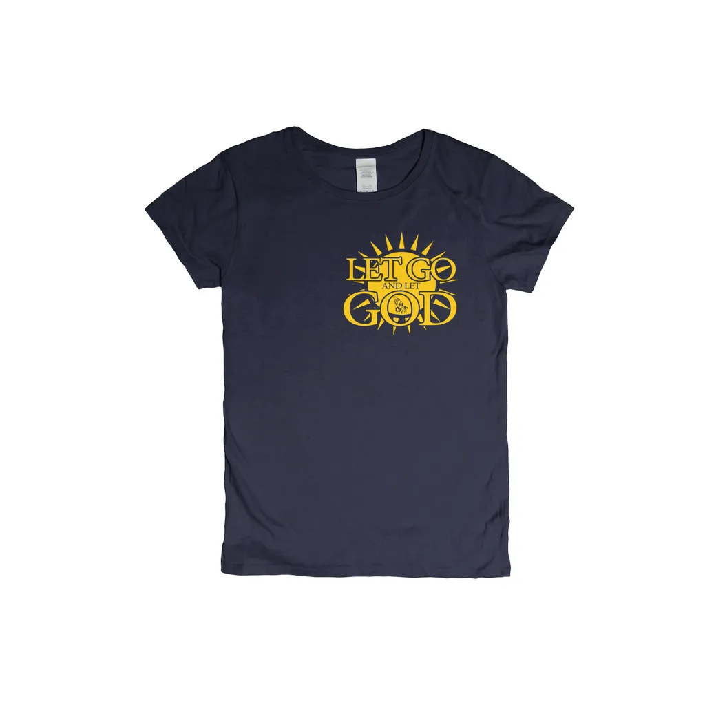 Let Go and Let God (Women's) DARK T-Shirts