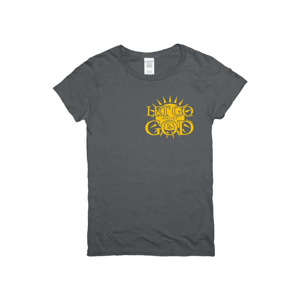 Let Go and Let God (Women's) DARK T-Shirts