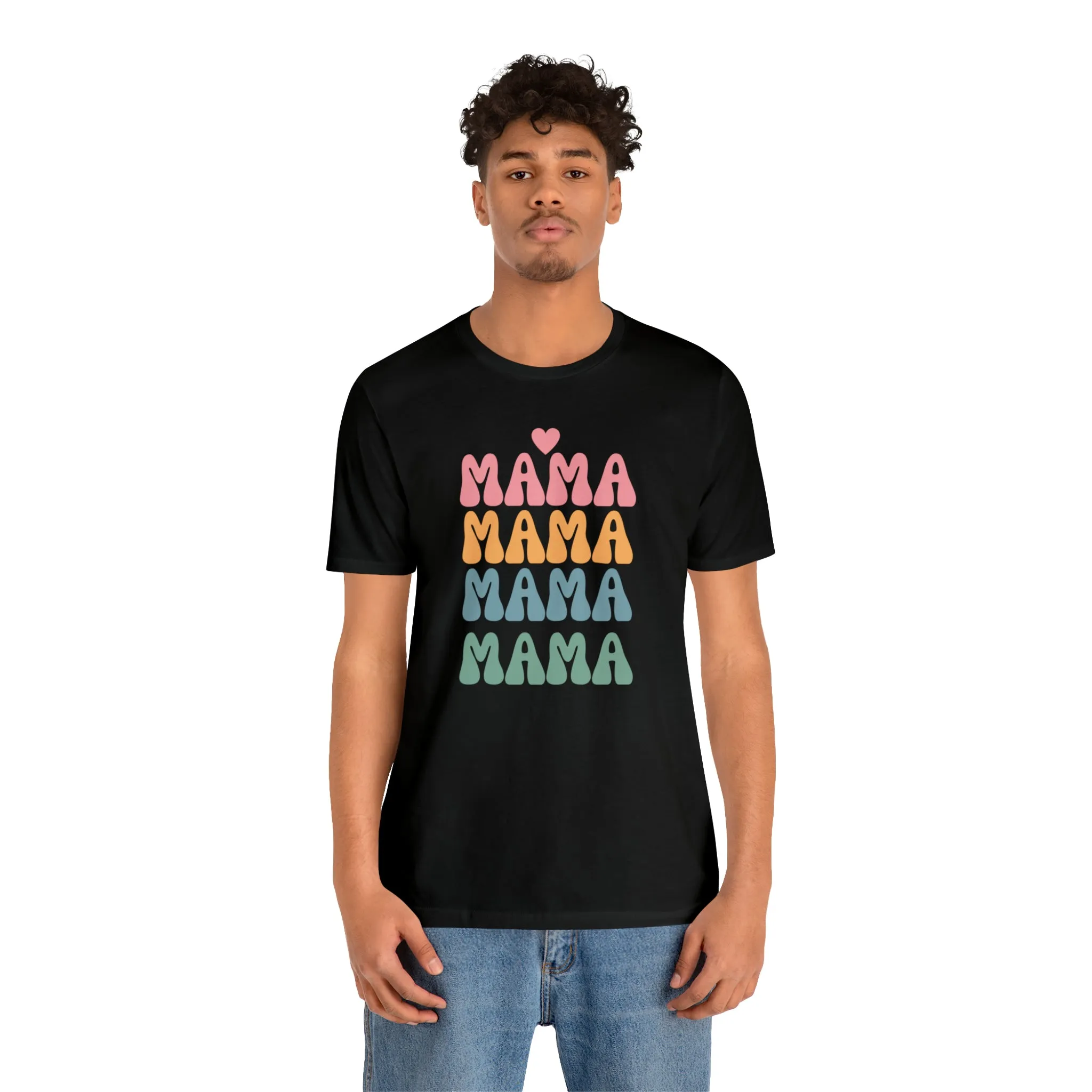 Mama Mama Mama  T-Shirt | Love Mom Tee |  Bella Canvas 3001 Unisex |  Mother Short Sleeve Tshirt